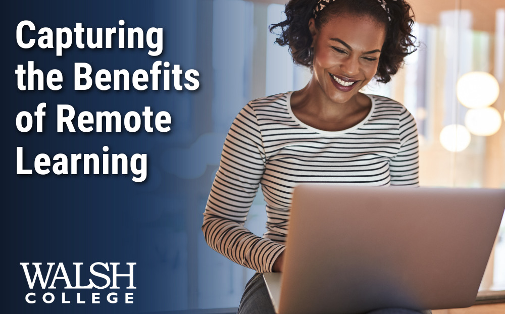 Capturing the Benefits of Remote Learning | Walsh - Graduate 